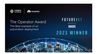 Spolupráce společností China Mobile a Huawei získala na veletrhu FutureNet World 2023 ocenění „The Operator Award“