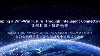 Společnost Huawei spolu s průkopníky v oboru představila více než 30 referenčních příkladů digitální a inteligentní transformace v oblasti datové komunikace
